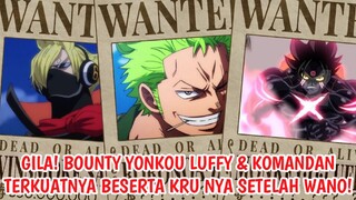 EPIC! BOUNTY KRU TOPI JERAMI SETELAH ARC WANO! NILAINYA FANTASTIS!!