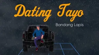 Dating Tayo - Bandang Lapis (Official Lyric Video)