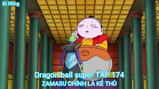 Dragon ball super TẬP 174-ZAMASU CHÍNH LÀ KẺ THÙ