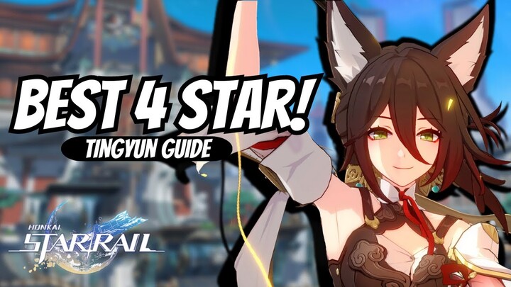 TINGYUN is the BEST 4-Star! | Honkai Star Rail Guide/Character Review - Build, Relics, & Light Cones