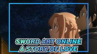 [Sword Art Online] A Story of Love