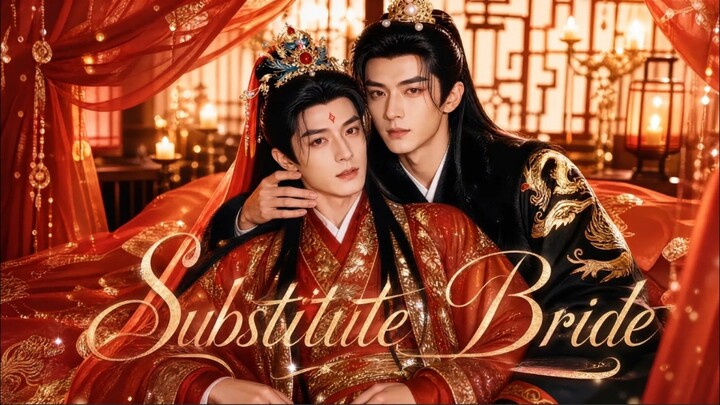 [AI BL] Substitute Bride (Bride To Groom)