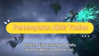 Battle Through The Heavens Season 5 Pertempuran Akhir Xiaoyan & Yun Shan