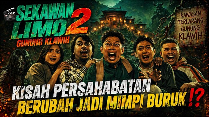 🎬SEKAWAN LIMO 2 (2026): GUNUNG KLAWIH - KISAH PERSAHABATAN BERUBAH JADI MIMPI BURUK⁉️