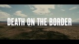Death on the Border 2023  _1080p Watch Full Movie Link in Description!