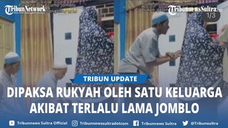 Viral Curhatan Wanita Dipaksa Rukyah Oleh Keluarga Karena Jomblo, Berharap Segera Bertemu Jodoh