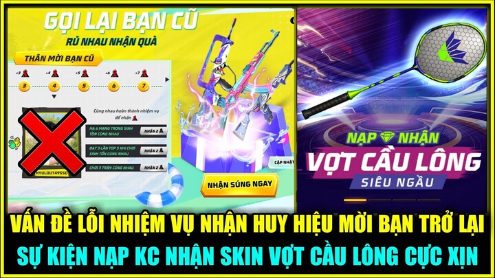 (Free Fire) Vấn Đề Lỗi Nhiệm Vụ Nhận Huy Hiệu Mời Bạn Trở Lại, Nạp KC Nhận Skin Vợt Cầu Lông Cực Xịn