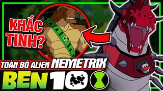 BEN 10: Nguồn Gốc & Sức Mạnh Toàn Bộ 10 Alien Trong Nemetrix | meXINE