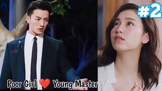 Poor Girl turns into a Pet of Rich Young Master ... Part 2 || Chinese drama explained in Hindi