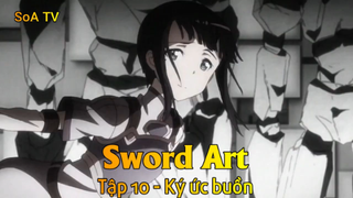 Sword Art Tập 10 - Ký ức buồn