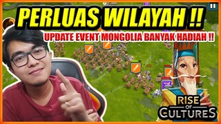 MEMPERLUAS WILAYAH DI RISE OF CULTURES !! ADA EVENT MONGOLIA BANYAK HADIAH !!