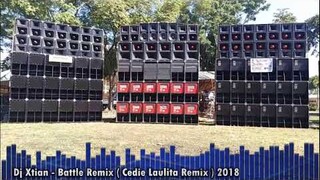 Dj Xtian - Battle Remix ( Cedie Laulita Remix ) 2018