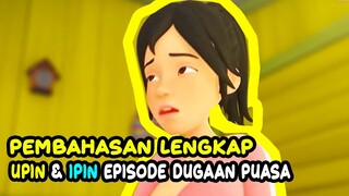 Pembahasan Lengkap Episode Upin dan Ipin - Dugaan Puasa - Musim 15
