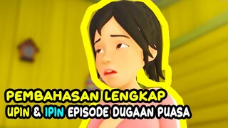 Pembahasan Lengkap Episode Upin dan Ipin - Dugaan Puasa - Musim 15