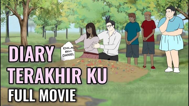 DIARY TERAKHIR KU FULL MOVIE - Animasi Sekolah