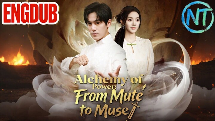 Alchemy of Power From Mute to Muse : EngDub / EngSub