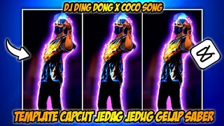 TEMPLATE CAPCUT JEDAG JEDUG SABER ( DJ DING DONG X COCO SONG )