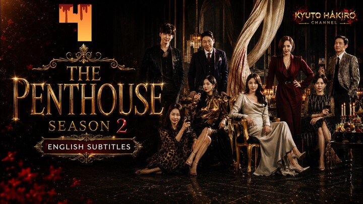THE PENTHOUSE S2 EP.04
