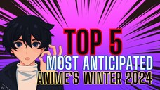 Top 5 Most Anticipated Anime