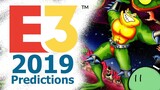 E3 2019 Predictions and Wishlist