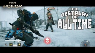 The best For Honor play I have ever seen