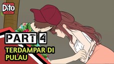 TERDAMPAR DI PULAU PART 4 | DITO ANIMASI