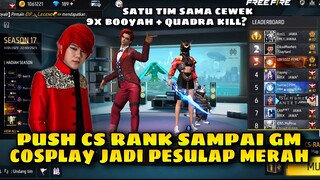 PUSH CS RANK SAMPAI COSPLAY JADI PESULAP MERAH FREE FIRE BETTLEGROUND