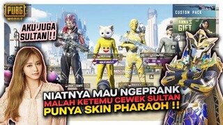 NIATNYA MAU NGEPRANK EH MALAH KETEMU CEWEK SULTAN , NGERI PUNYA SKIN PHARAOH !! - PUBG MOBILE