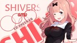 Shivers「AMV」Anime Mix ( Collab with Shiro Kachi )