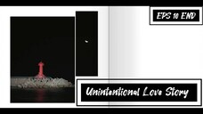 Unintentional Love Story EPS 10 END || SUB INDO