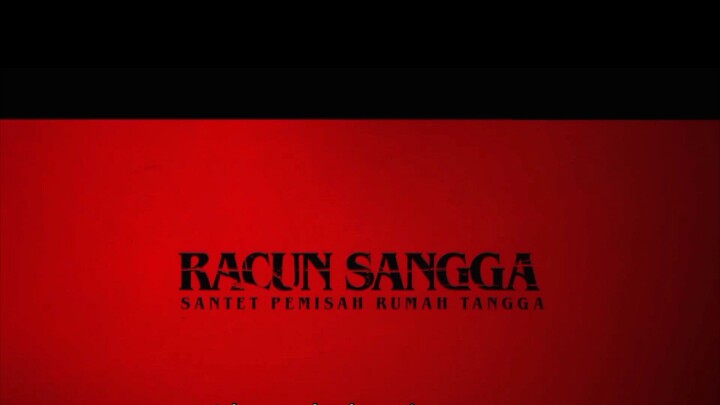 Racun Sangga:Santet pemisah rumah tangga    (Trailer)