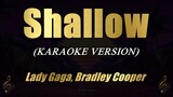 Lady Gaga, Bradley Cooper - Shallow (A Star Is Born) (Karaoke)