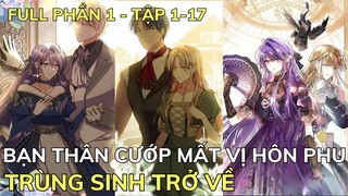 Full 💥 TÔI BỊ NỮ CHÍNH CƯỚP MẤT VỊ HÔN PHU | Review Phim Truyện Tranh Hay