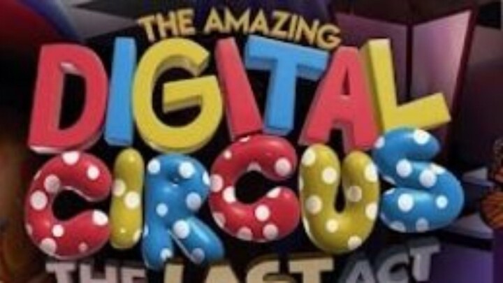 the amazing digital circus grand finale