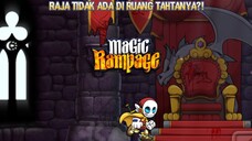 Kemana Perginya Sang Raja?! |Magic Rampage Part 3