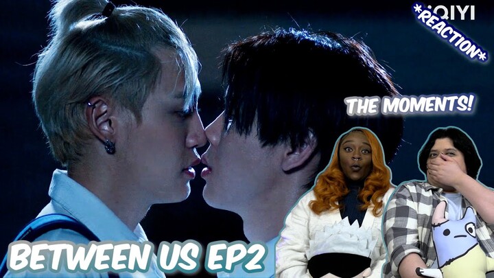 (THE MOMENTS!!) Between Us เชือกป่าน Ep2 - REACTION