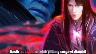 NASIB XU LIGUO SETELAH PEDANG SURGAWI DIAMBIL LELUHUR IBLIS RAKSASA!! RENEGADE IMMORTAL EPISODE 85