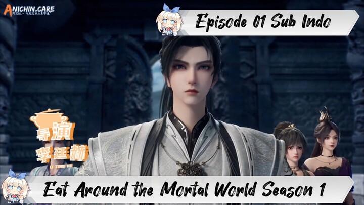 [ EPISODE 01 ] Eat Around the Mortal World Season 1 - 1080p Super Duper HD Sub Indo