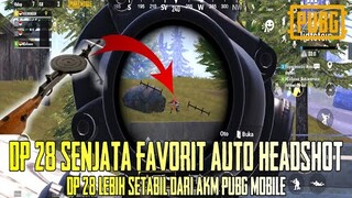 DP 28 SENJATA FAVORIT DI MAP LIVIK BIKIN AUTO HEADSHOT - KEWANG GM