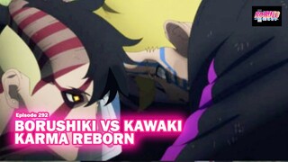 BORUTO EPISODE 292 PART 2 BORUTO VS KAWAKI KARMA REBORN