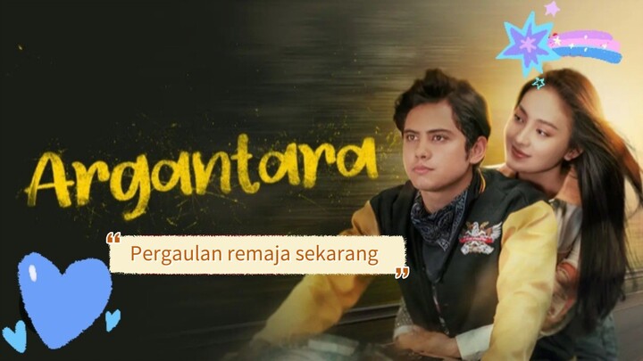 Argantara (2022) Pergaulan remaja 🔥🔥