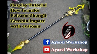 Cosplay Tutorial : How to make PoleArm Zhongli Genshin Impact with evafoam