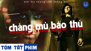 Tóm tắt phim: Phẫn nộ vợ bị hàng xóm cưỡng hiếp, chồng mù lên kế hoạch trả thù | Meow Review Phim