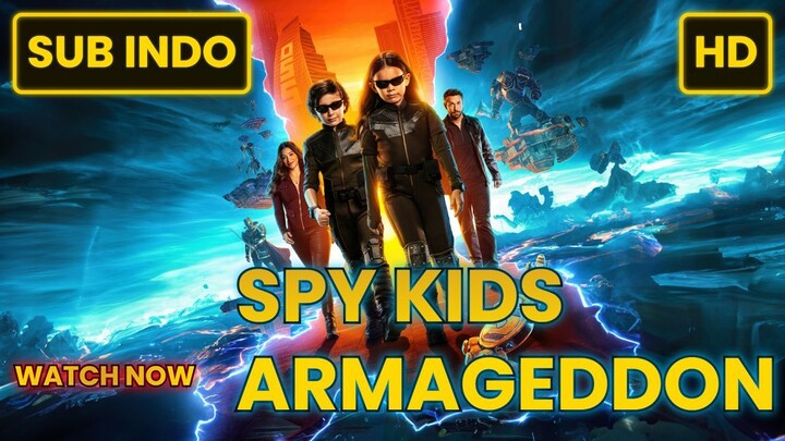 Spy Kids  Armageddon (2023) SUB INDO