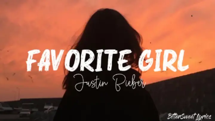 Favorite Girl | Justin Bieber (Lyrics)