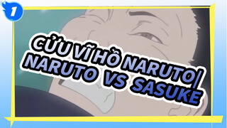 Cửu Vĩ Hồ NARUTO|Cửu Vĩ Hồ NARUTO  VS  Sasuke！Thung lũng cuối cùng！_T1