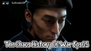 The Chaos History Of War Eps 05