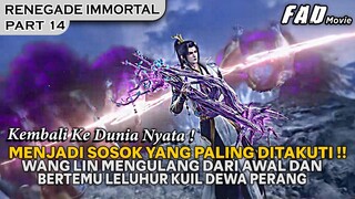 KEMBALI KEDUNIA NYATA MALAH MEMBUAT SEMUANYA KETAR KETIR !!  - ALUR RENEGADE IMMORTAL PART 14