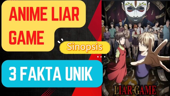 Sinopsis dan 3 fakta unik tentang anime Liar Game