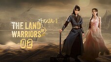 EP2 The Land of Warriors